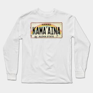 Vintage Hawaii License Plate KAMA'AINA Long Sleeve T-Shirt